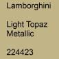 Preview: Lamborghini, Light Topaz Metallic, 224423.